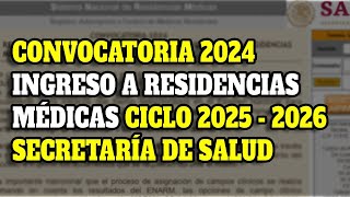 Convocatoria 2024 RESIDENCIAS MÉDICAS Secretaria de Salud 20252026 [upl. by Nalyorf]