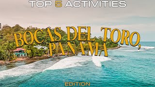 Bocas Del Toro Panama 5 MustTry Activities [upl. by Abeh]