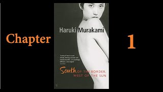 01 South Of The Border West of the Sun  Haruki Murakami  Audiobook [upl. by Hannon366]