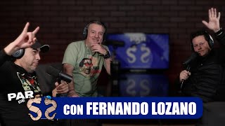 Par de S´s  Ep 63  Con Fernando Lozano [upl. by Aneen366]