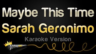 Sarah Geronimo  Maybe This Time Karaoke Version [upl. by Hesper411]