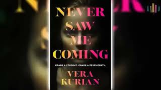 Never Saw Me Coming by Vera Kurian 🎧📖 Mystery Thriller amp Suspense Audiobook [upl. by Jermyn]