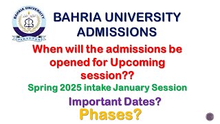 Bahria University Admissions Spring 2025 When Will Admissions Open for the Upcoming Sessions [upl. by Cnahc926]