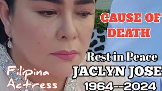 JACLYN JOSE  A FILIPINA ACTRESS PUMANAW NA CAUSE OF DEATH ALAMIN [upl. by Macomber607]