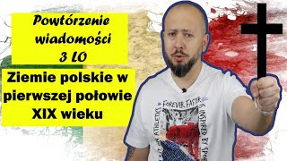 Powtórzenie wiadomości LO 3 Rozdział 2 Ziemie polskie w 1 poł XIX wieku Czas na podsumowanie [upl. by Cimbura]