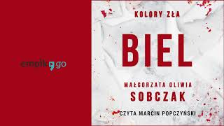 Kolory zła Biel Małgorzata Oliwia Sobczak Audiobook PL [upl. by Romaine912]