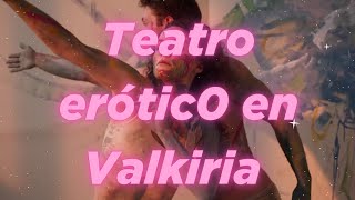 Teatro erótic0 en Valkiria🔥 [upl. by Modestia51]