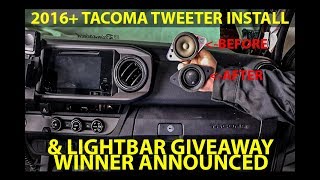 HOW TO INSTALL TWEETERS 2016 TACOMA PLUG amp PLAY  LIGHTBAR GIVEAWAY WINNER ANNOUNCED [upl. by Menken]