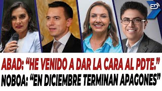 🔴EN VIVO 🔴 Abad quotHe venido a dar la cara al Pdtequot  Noboa quotEn Diciembre terminan apagonesquot [upl. by Lehsar]