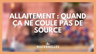 Allaitement  quand ça ne coule pas de source  La Maison des maternelles LMDM [upl. by Zulaledairam566]