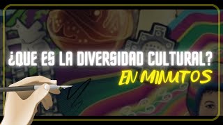 ¿QUE ES LA DIVERSIDAD CULTURAL en minutos [upl. by Adyeren426]