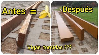 CÓMO ENDEREZAR VIGAS GRANDES DE MADERA [upl. by Toms502]