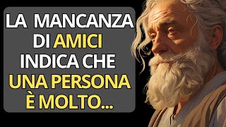 La mancanza di AMICI indica che una persona è molto  Storia su cui riflettere [upl. by Truscott]