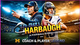 Jim Harbaugh A Football Icons Journey [upl. by Cindie]