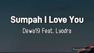 Dewa19 Feat Lyodra  Sumpah I Love You lirik [upl. by Huebner688]