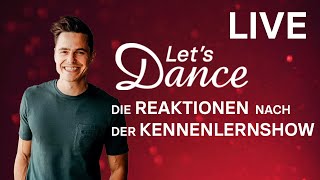 LIVE 🔴 Die Reaktionen nach der Kennenlernshow  Let’s Dance 2024 [upl. by Ahsilahk]