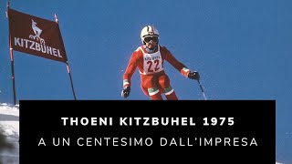 A un centesimo dallimpresa Thoeni Kitzbuhel 1975 [upl. by Leak605]