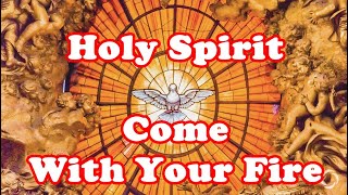 Holy Spirit Come With Your Fire  English devotional songs [upl. by Sinoda]