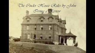 The Cider House Rules by John Irving a Review [upl. by Allimrac]