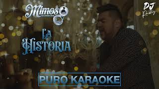 La HistoriaLuis Antonio Lopez MimosoKaraoke🔥🎤 [upl. by Atiz]