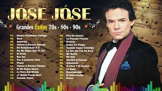 LAS 30 CANCIONES INOLVIDABLES DE JOSE JOSE  JOSÉ JOSÉ 70S 80S 90S GRANDES EXITOS BALADAS ROMÁNTIC [upl. by Tiersten930]