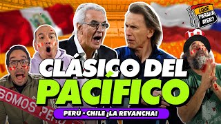 CLÁSICO DEL PACÍFICO  PERÚ VS CHILE  ¿QUÉ PASARÁ AYER [upl. by Yrrum]