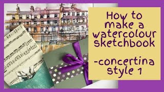 How to make a watercolour sketchbook  easy concertina or accordion [upl. by Duquette76]