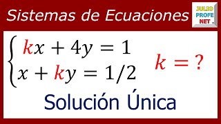 VALOR DE UNA CONSTANTE PARA SISTEMA DE ECUACIONES 2×2 CON SOLUCIÓN ÚNICA [upl. by Akerboom]