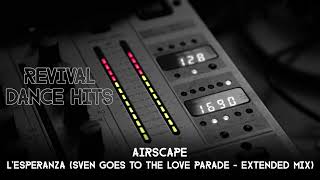 Airscape  LEsperanza Sven Goes To The Love Parade  Extended Mix HQ [upl. by Enyrhtak]