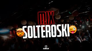 • MIX SOLTEROSKI • 🤯🏖 EDICIÓN 14 DE FEBRERO  OCTA DJ  DJ DON  ALEE BRAVO OK  DJ LOCURA 😜🍐 [upl. by Aissilem]