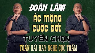 Lk ÁC MỘNG CUỘC ĐỜI  ALBUM NHẠC ĐỜI XUẤT SẮC NHẤT HIỆN NAY  ONTOP ĐOÀN LÂM [upl. by Mada]