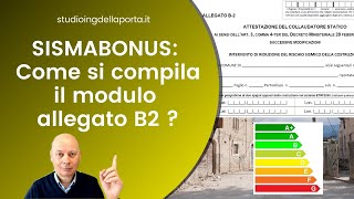 ASSEVERAZIONI PER SISMABONUS 110 come si compila il modulo allegato B2 al DM 3292020 [upl. by Dorisa254]