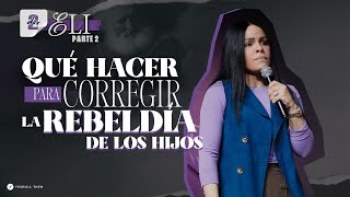 ¿QUÉ HACER PARA CORREGIR LA REBELDÍA DE LOS HIJOS  Pastora Yesenia Then [upl. by Hillier710]