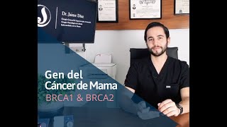 Cáncer de Mama Genético  Gen BRCA1 y BRCA2  Dr Jaime Díaz [upl. by Geldens]