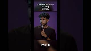 Abhishek upmanyu stand up comedy  PART 8  standupcomedy shortsviral shortvideos  aupmanyu [upl. by Ahcsat]