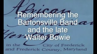 Remembering the Bartonsville Band and the Late Walter Bowie [upl. by Rett139]