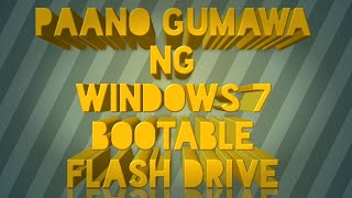 paano gumawa ng windows 7 bootable flash drive [upl. by Dwight59]