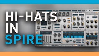 Creating Hi Hat Loops In Spire From Scratch [upl. by Sussna]