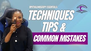 Ophthalmoscopy Essentials Tips Techniques And Common Mistakes  Eye Learn Academy [upl. by Chaffinch157]