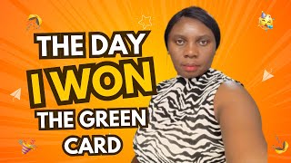 THE DAY I WON THE DV GREEN CARD LOTTERY AN ENCOURAGEMENT [upl. by Aisiat663]