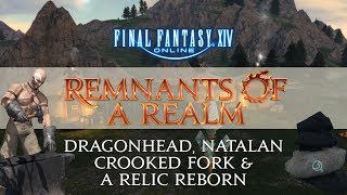 Remnants of a Realm  Episode XIV  Camp Dragonhead Natalan Crooked Fork amp A Relic Reborn [upl. by Anaizit]