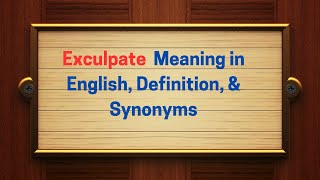 Exculpate Meaning in English Definition amp Synonyms  Thesaurus Thrive [upl. by Grega]