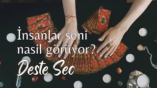 Deste Seç  İnsanlar seni nasıl görüyor Tarot yorumu [upl. by Egnalos]