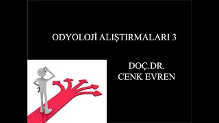 Odyoloji Alıştırmaları 3 [upl. by Gregorio]