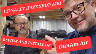 I Finally Have Shop Air  Review and Install with DanAm Air and Tony Larimer [upl. by Eedna]