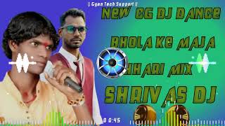 NEW CG DJ  BHOLA DIWANA SONG  BHOLA KE MAJA LA  FULL HD REMIX  DJ GAJANAND  CG DANCE MIX [upl. by Melitta]