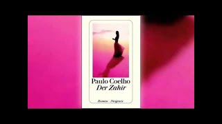 DER ZAHIR von Paulo Coelho Hörbuch Komplett Deutsch 2015 [upl. by Yenruoj]