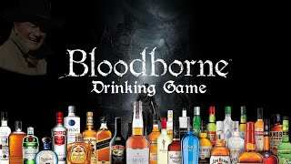 Bloodborne Drinking Game  Part 2 [upl. by Adara]