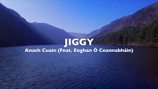 Jiggy  Anach Cuain [upl. by Tana]