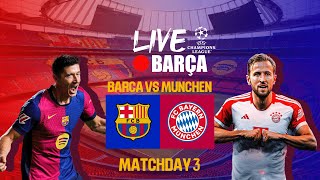 🔴 BARÇA LIVE  FC BARCELONA VS BAYERN MUNICH  UEFA CHAMPIONS LEAGUE 2425 ⚽ [upl. by Micro241]